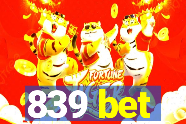 839 bet